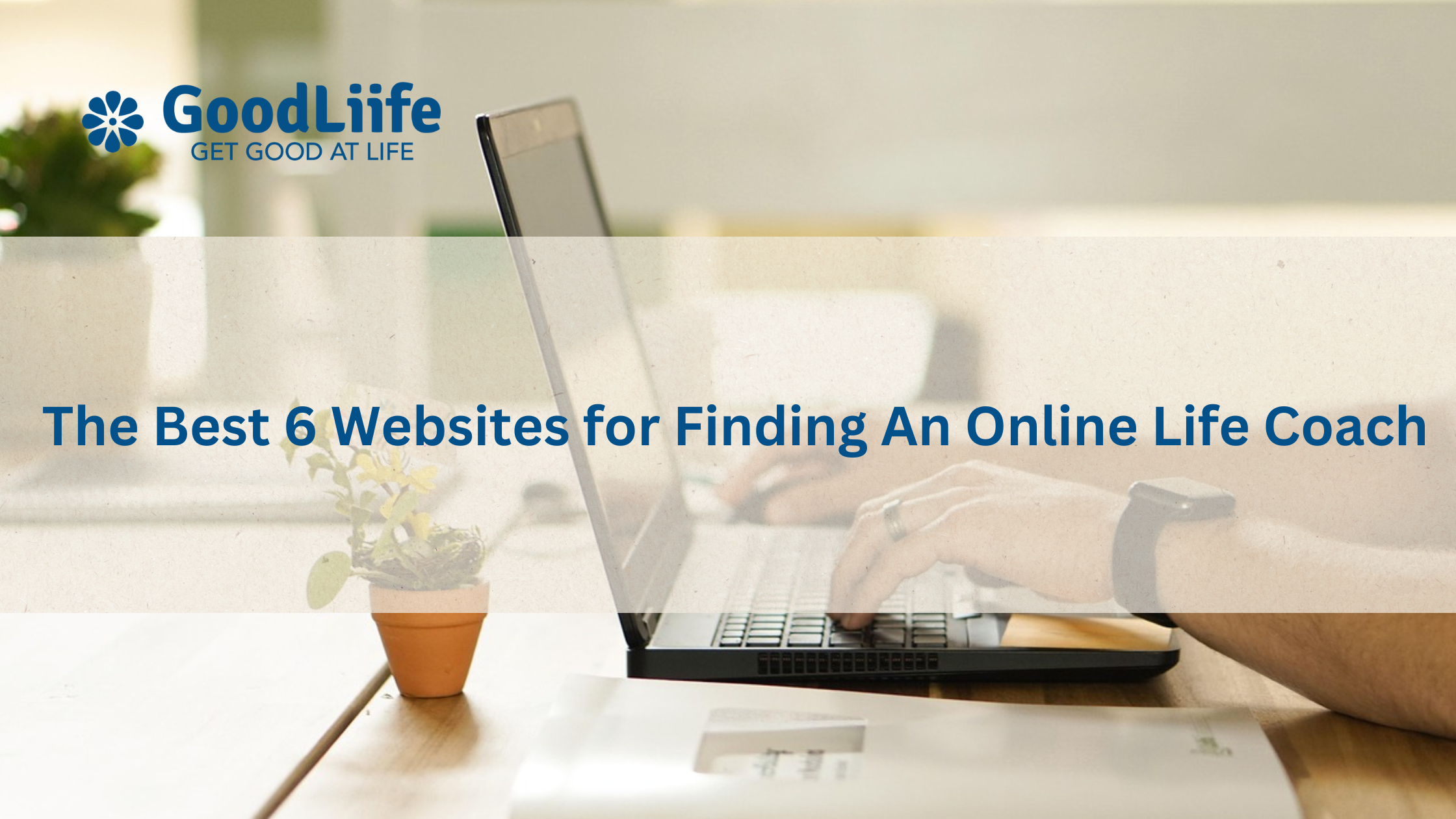 The-Best-6-Websites-for-Finding-An-Online-Life-Coach