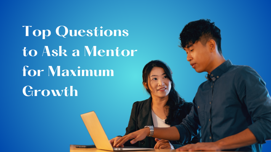 GoodLiife | Top Questions to Ask a Mentor for Maximum Growth