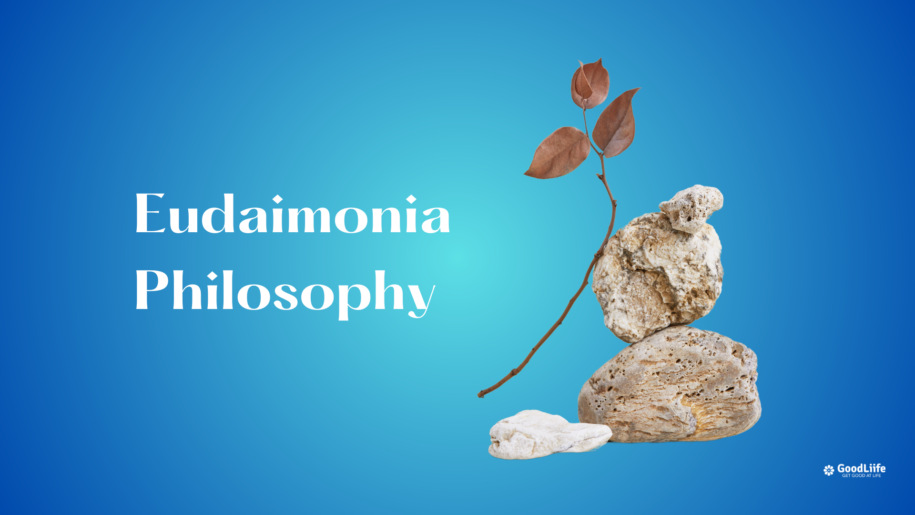 GoodLiife | Eudaimonia Philosophy